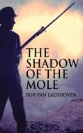The Shadow Of The Mole di Bob Van Laerhoven edito da Next Chapter
