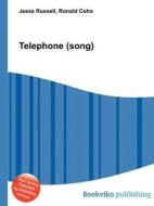 Telephone (song) di Jesse Russell, Ronald Cohn edito da Book On Demand Ltd.