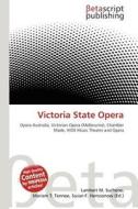 Victoria State Opera edito da Betascript Publishing
