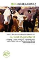 Earmark (agriculture) edito da Alphascript Publishing