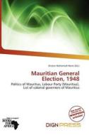 Mauritian General Election, 1948 edito da Dign Press
