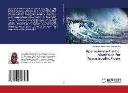 Approximate Inertial Manifolds for Ageostrophic Flows di Maleafisha Joseph Pekwa Stephen Tladi edito da LAP LAMBERT Academic Publishing