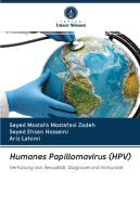 Humanes Papillomavirus (HPV) di Seyed Mostafa Mostafavi Zadeh, Seyed Ehsan Hosseini, Ariz Lahimi edito da Verlag Unser Wissen