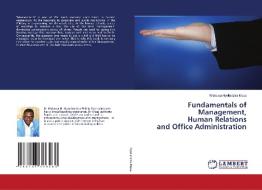 Fundamentals Of Management, Human Relations And Office Administration di Hyelladzira Musa Wakawa Hyelladzira Musa edito da KS OmniScriptum Publishing