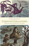 Cuentos Curalotodo: Historias Que Reconfortan A los Ninos = Cure-All Stories di Carmen Valentinotti edito da Obelisco