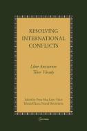 Resolving International Conflicts di Peter Hay edito da CENTRAL EUROPEAN UNIVERSITY PRESS