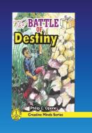 The Battle Of Destiny di Philip C Opone edito da Pekan Publishers Ltd