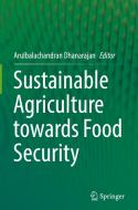 Sustainable Agriculture Towards Food Security edito da SPRINGER NATURE