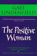 The Positive Woman di Gael Lindenfield edito da Harpercollins Publishers