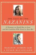 The Tale of Two Nazanins di Nazanin Afshin-Jam edito da HarperCollins Publishers Inc