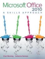 Microsoft Office 2010: A Skills Approach di Cheryl Manning, Inc Triad Interactive edito da McGraw-Hill Education