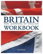 Britain - For Learners of English. Intermediate. Advanced. Student's Book with Workbook Pack di James O'Driscoll edito da Oxford University ELT