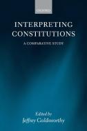 Interpreting Constitutions edito da OUP Oxford