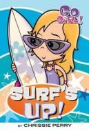 Surf's Up! di Chrissie Perry edito da Feiwel & Friends