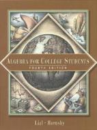 Algebra For College Students di Margaret L. Lial, John Hornsby edito da Pearson Education