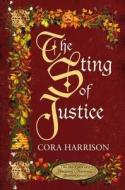 The Sting Of Justice di Cora Harrison edito da Pan Macmillan