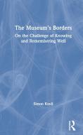 The Museum's Borders di Simon Knell edito da Taylor & Francis Ltd