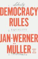 Democracy Rules di Jan-Werner Müller edito da FARRAR STRAUSS & GIROUX