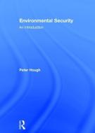 Environmental Security di Peter Hough edito da Taylor & Francis Ltd