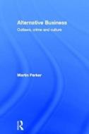 Alternative Business di Martin Parker edito da Taylor & Francis Ltd
