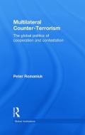 Multilateral Counter-Terrorism di Peter (City University of New York Romaniuk edito da Taylor & Francis Ltd