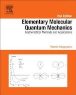Elementary Molecular Quantum Mechanics di Valerio Magnasco edito da Elsevier Science & Technology