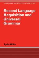 Secnd Lang Acquisitn Universal Gram di Lydia White edito da Cambridge University Press