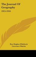 The Journal Of Geography: 1915-1916 di RAY HUGHES WHITBECK edito da Kessinger Publishing