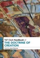 T&t Clark Handbook of the Doctrine of Creation edito da T & T CLARK US