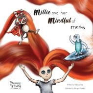 Millie and her mindful of mess di Rebecca Kelly, Tbd edito da Big learnings for growing minds