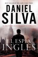 El espía inglés di Daniel Silva edito da HarperCollins Español