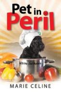 Pet In Peril di Marie Celine edito da Severn House Publishers Ltd