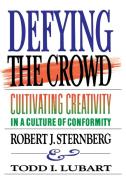 Defying the Crowd di Robert J. Sternberg edito da Free Press