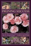 Pruning Success di Andrew Mikolajski edito da Anness Publishing