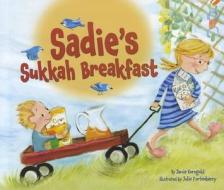 Sadie's Sukkah Breakfast di Jamie S. Korngold edito da Kar-Ben Publishing