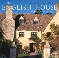 The English House: English Country Houses & Interiors di Sally Griffiths, Simon McBride edito da Rizzoli International Publications
