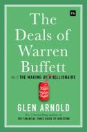 The Deals of Warren Buffett Volume 2: The Making of a Billionaire di Glen Arnold edito da HARRIMAN HOUSE LTD