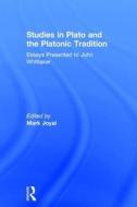 Studies in Plato and the Platonic Tradition di Mark Joyal edito da Taylor & Francis Ltd