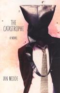 The Catastrophe di Ian Wedde edito da VICTORIA UNIV PR