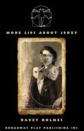 More Lies About Jerzy di Davey Holmes edito da Broadway Play Publishing Inc