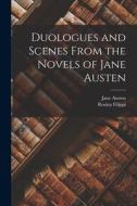 Duologues and Scenes From the Novels of Jane Austen di Jane Austen, Rosina Filippi edito da LEGARE STREET PR