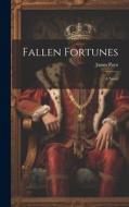 Fallen Fortunes di James Payn edito da LEGARE STREET PR