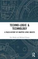 Techno-logic & Technology di Eric Boeda edito da Taylor & Francis Ltd