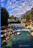 The Reality Of Afterlife di Richard Owen edito da Lulu.com