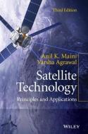 Satellite Technology di Anil K. Maini edito da Wiley-Blackwell