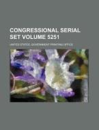 Congressional Serial Set Volume 5251 di United States Government Office edito da Rarebooksclub.com