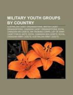 Military Youth Groups By Country: Air Training Corps, Royal Canadian Sea Cadets, Sea Cadet Corps di Source Wikipedia edito da Books Llc