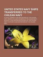 United States Navy Ships Transferred To di Books Llc edito da Books LLC, Wiki Series