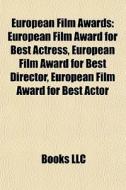 European Film Awards: European Film Awar di Books Llc edito da Books LLC, Wiki Series