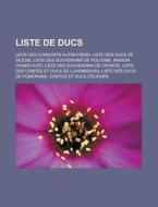 Liste De Ducs: Liste Des Ducs De Sil Sie di Livres Groupe edito da Books LLC, Wiki Series